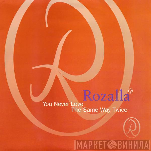 Rozalla - You Never Love The Same Way Twice