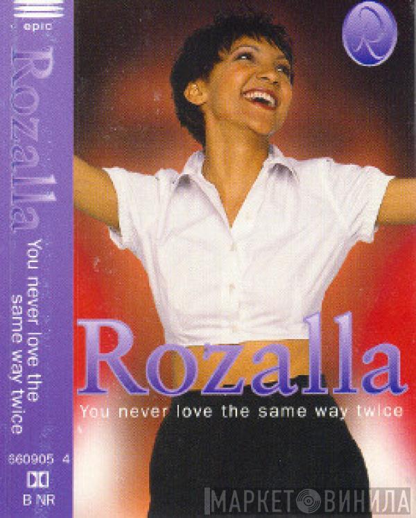 Rozalla - You Never Love The Same Way Twice