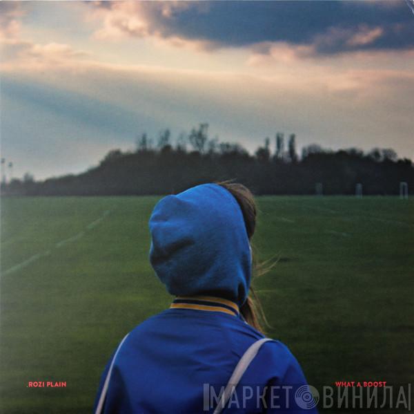  Rozi Plain  - What A Boost