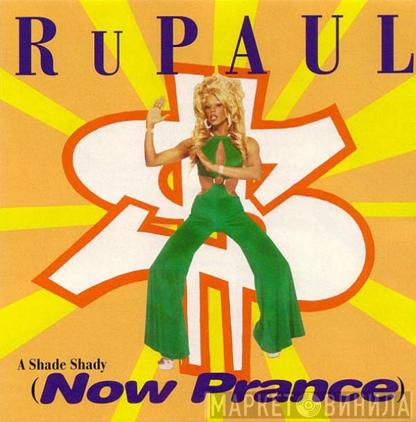  RuPaul  - A Shade Shady (Now Prance)