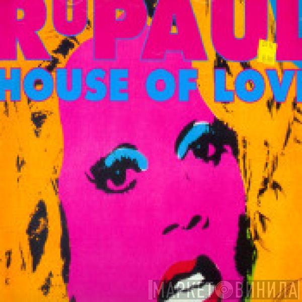 RuPaul - House Of Love