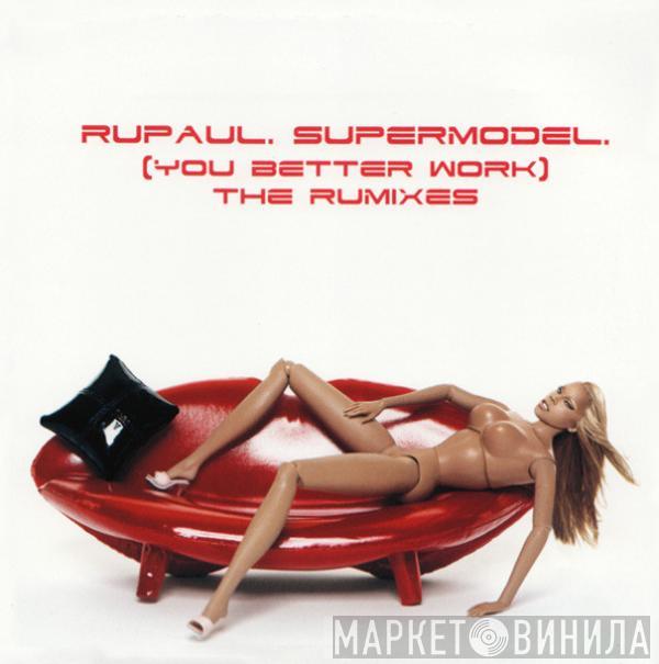  RuPaul  - SuperModel (You Better Work) (The RuMixes)