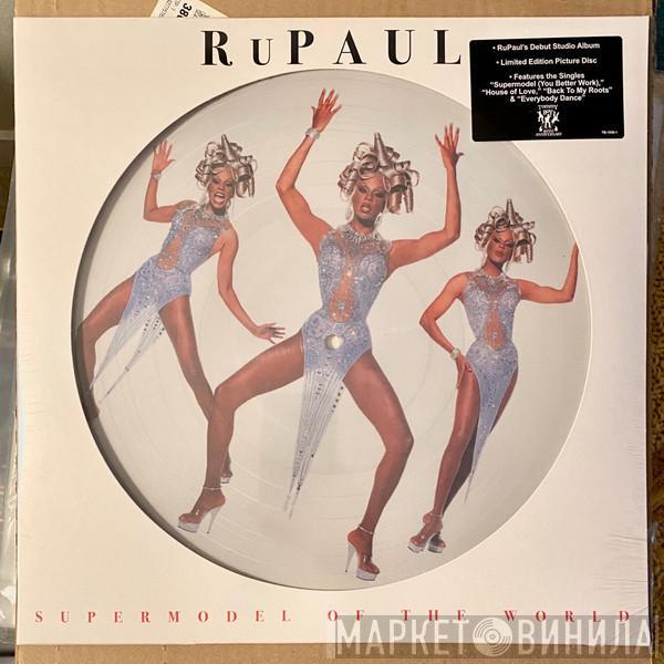 RuPaul - Supermodel Of The World