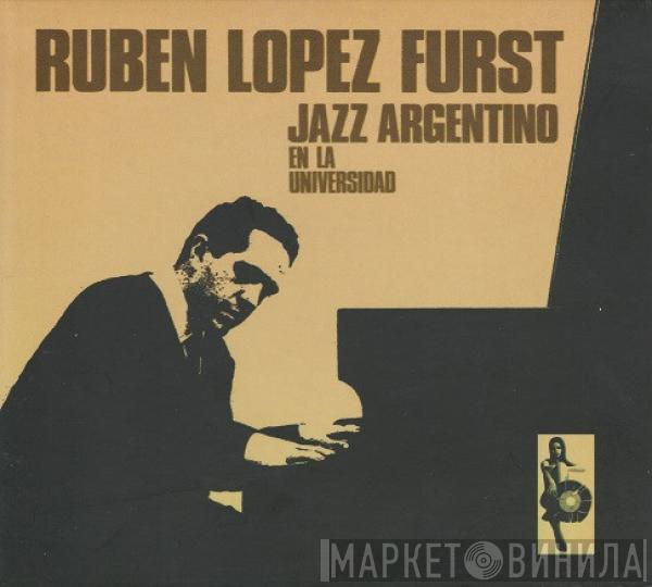 Rubén López Fürst - Jazz Argentino En La Universidad