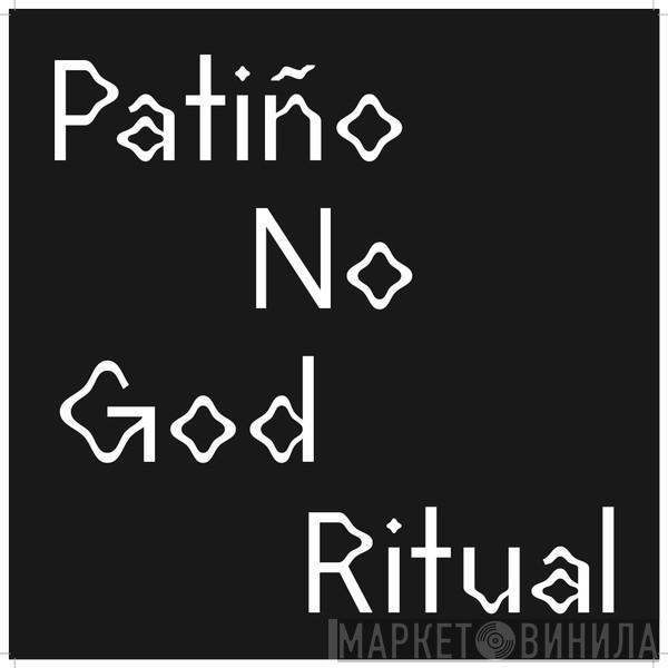 Rubén Patiño, No God Ritual - Split EP