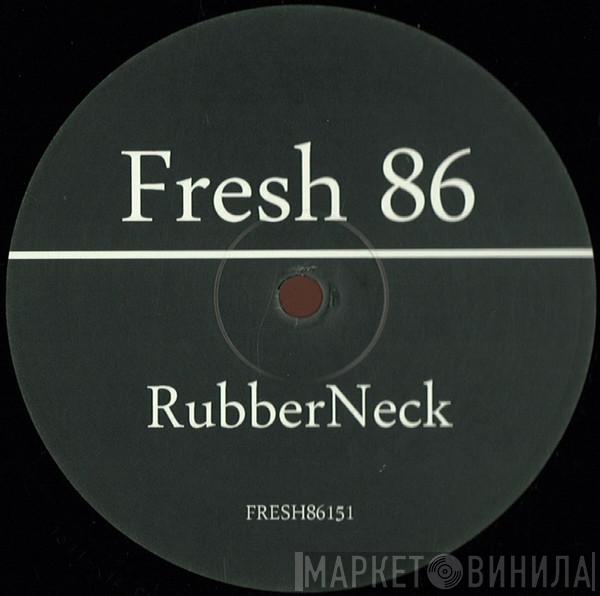 Rubber Neck - Tune In
