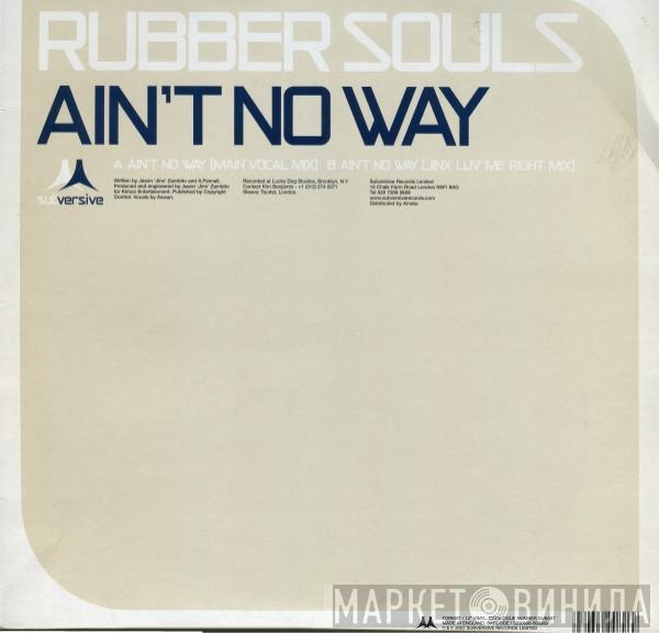 Rubber Souls - Ain't No Way