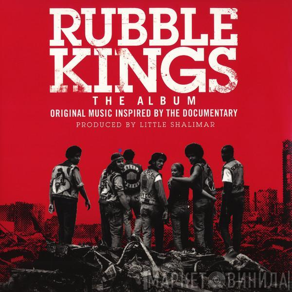  - Rubble Kings: The Album