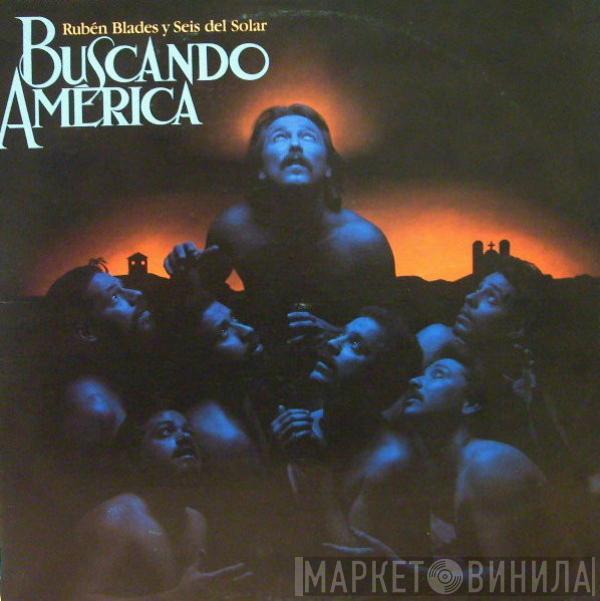 Ruben Blades, Seis Del Solar - Buscando America