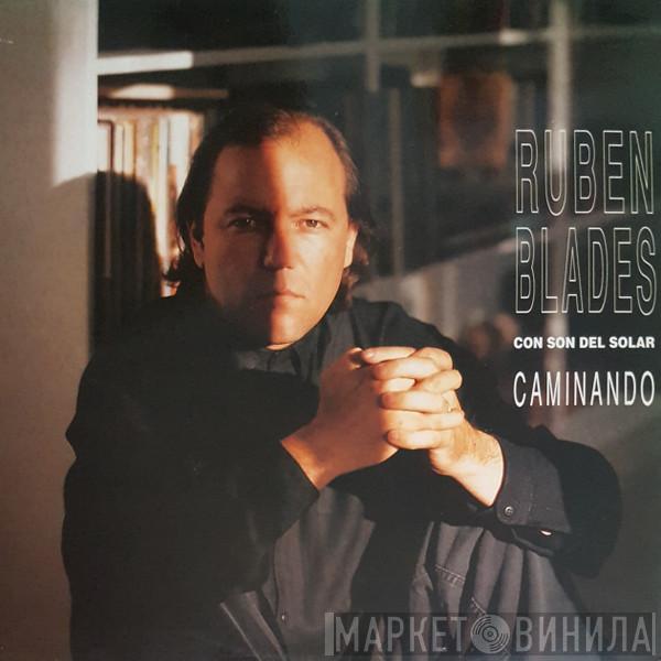 Ruben Blades, Son del Solar - Caminando