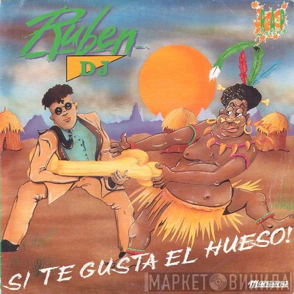 Ruben DJ - Si Te Gusta El Hueso!