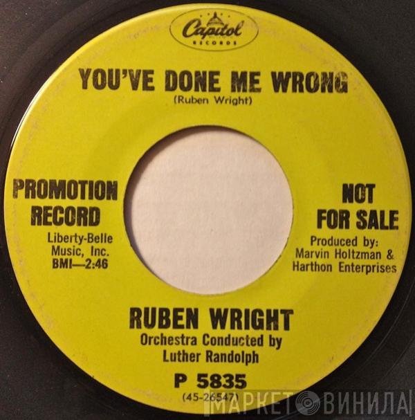  Ruben Wright  - You've Done Me Wrong / I'll Be There