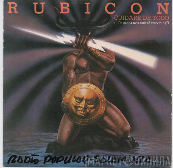 Rubicon  - Cuidaré De Todo ("I'm Gonna Take Care Of Everything")