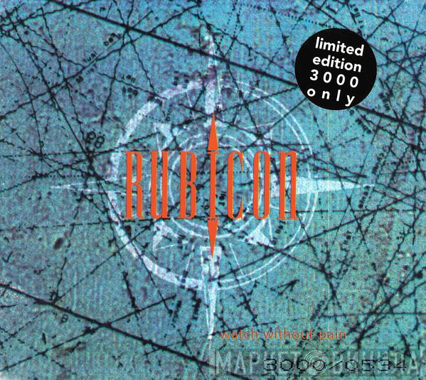 Rubicon  - Watch Without Pain