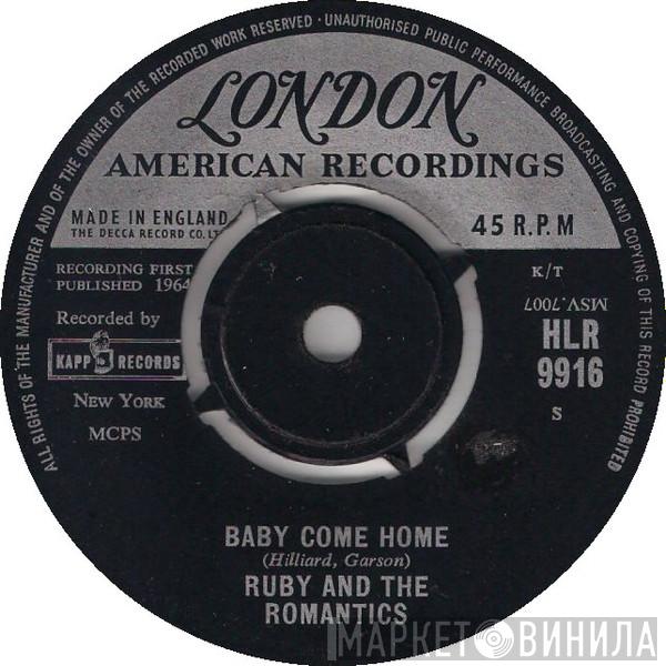 Ruby And The Romantics - Baby Come Home / Every Day's A Holiday