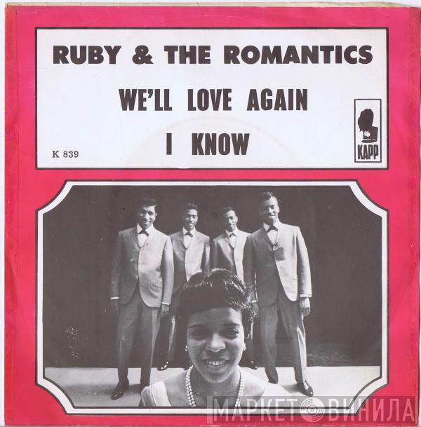 Ruby And The Romantics - We'll Love Again / I Know