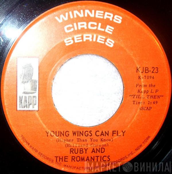 Ruby And The Romantics - Young Wings Can Fly (Higher Than You Know) / Our Day Will Come