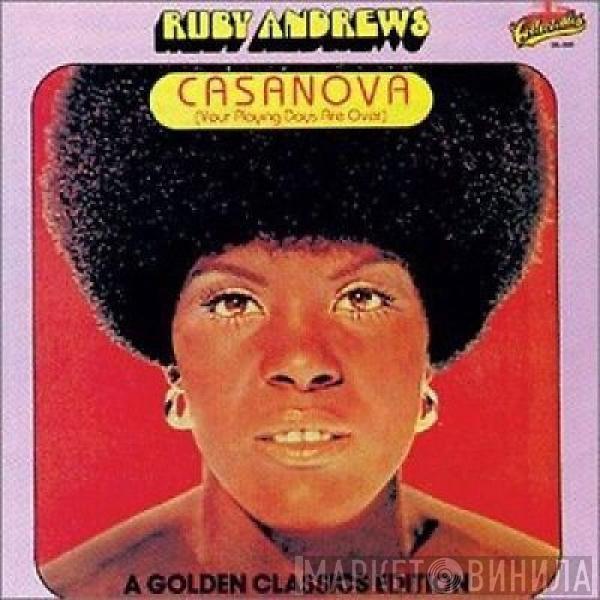  Ruby Andrews  - Casanova (Your Playing Days Are Over)