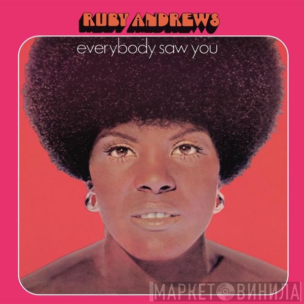 Ruby Andrews - Everybody Saw You