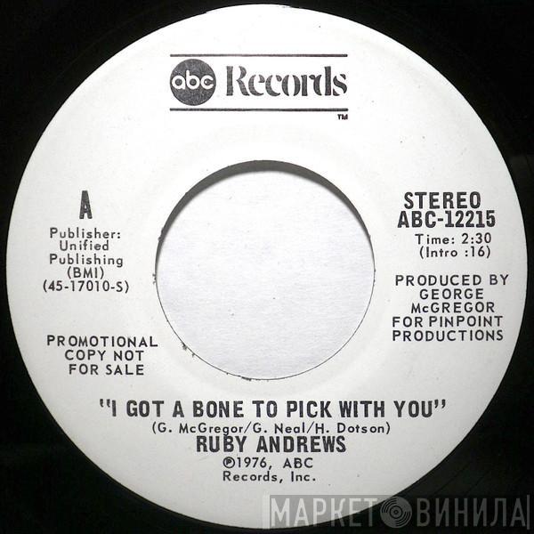 Ruby Andrews - I Got A Bone To Pick With You