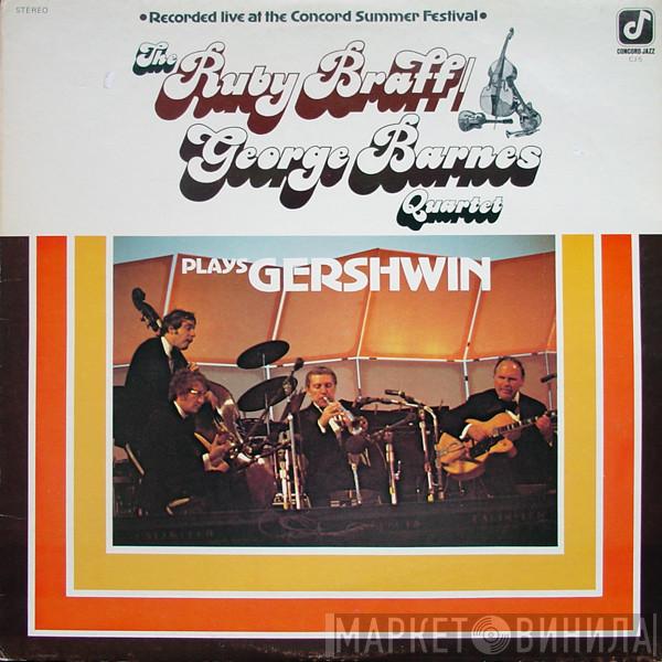 Ruby Braff / George Barnes Quartet - Plays Gershwin