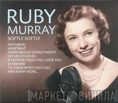 Ruby Murray - Softly Softly