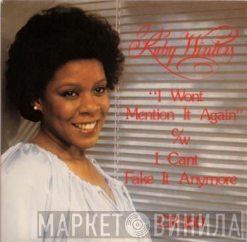 Ruby Winters - I Won't Mention It Again / I Can't Fake It Anymore