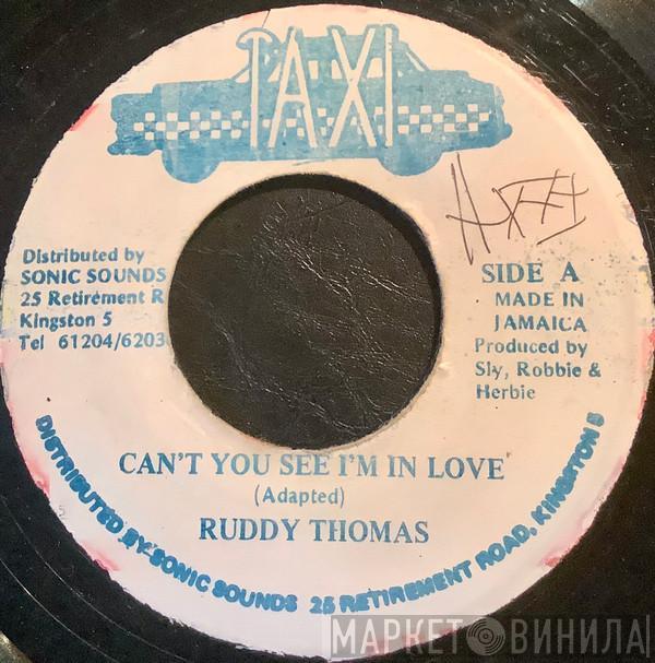 Ruddy Thomas - Can't You See I'm In Love