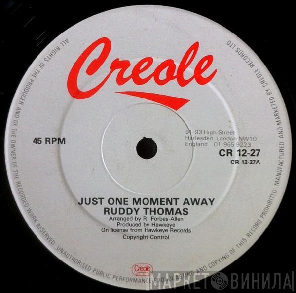 Ruddy Thomas - Just One Moment Away