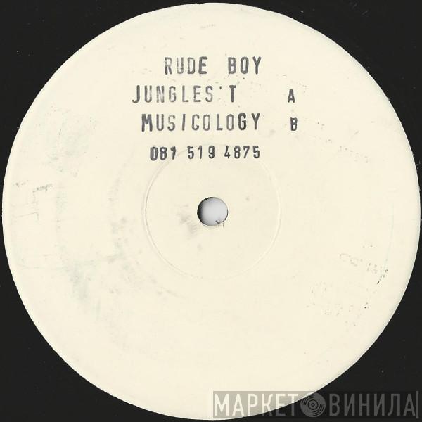 Rude Boy  - Jungles't