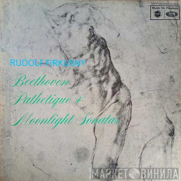 Rudolf Firkušný, Ludwig van Beethoven - Moonlight / Pathetique