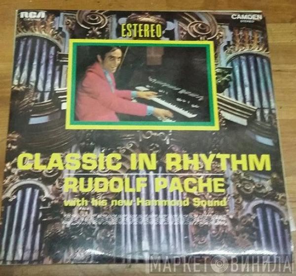 Rudolf Pache - Classic In Rhythm