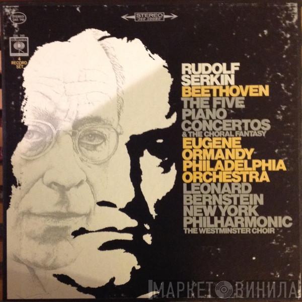 , Rudolf Serkin , Ludwig van Beethoven , Eugene Ormandy , The Philadelphia Orchestra , Leonard Bernstein , The New York Philharmonic Orchestra  Westminster Symphonic Choir  - The Five Piano Concertos & The Choral Fantasy