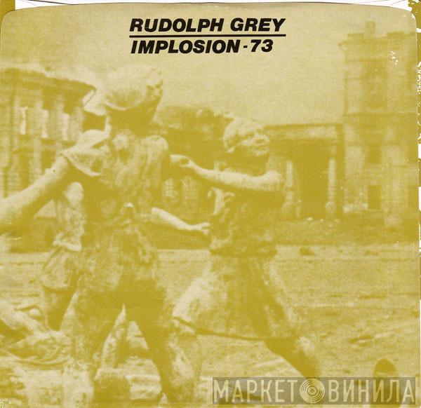 Rudolph Grey - Implosion - 73
