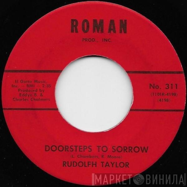 Rudolph Taylor - Doorsteps To Sorrow / Tell Him Tonight