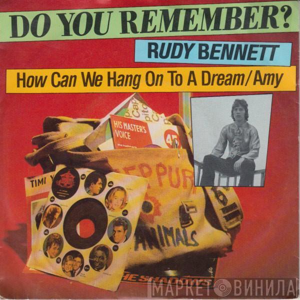 Rudy Bennett - How Can We Hang On To A Dream / Amy