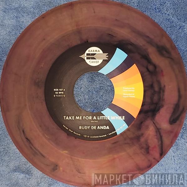 Rudy De Anda - Take Me For A Little While