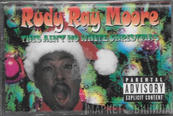  Rudy Ray Moore  - This Ain't No White Christmas!
