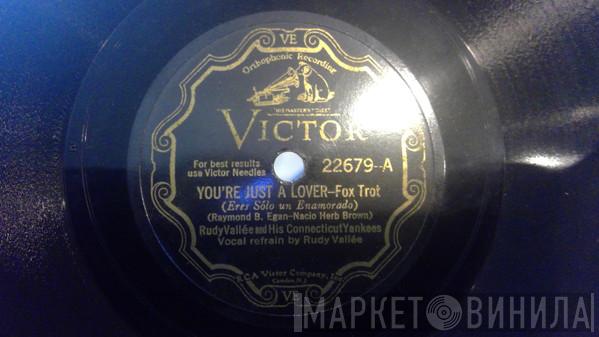 Rudy Vallee And His Connecticut Yankees - Two Little, Blue Little Eyes / You're Just A Lover