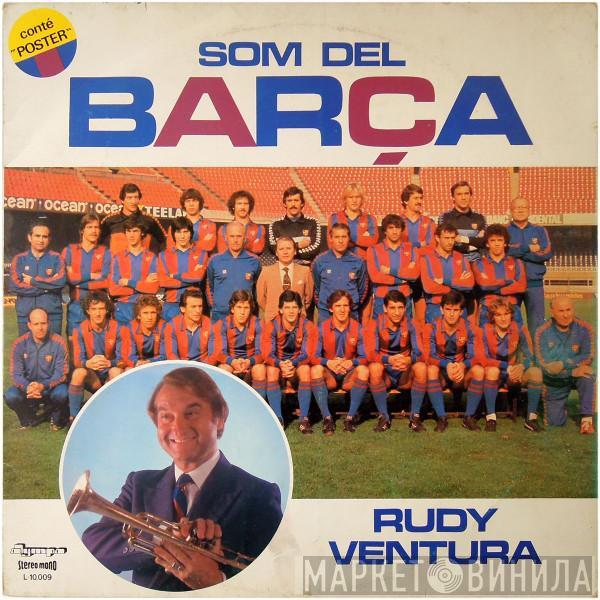 Rudy Ventura - Som Del Barça