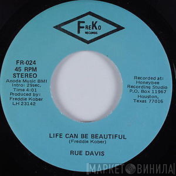 Rue Davis - Life Can Be Beautiful / I Feel You, I Feel Me