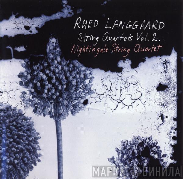 Rued Langgaard, Nightingale String Quartet - String Quartets Vol. 2