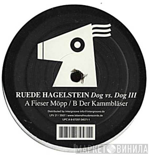 Ruede Hagelstein - Dog vs. Dog III