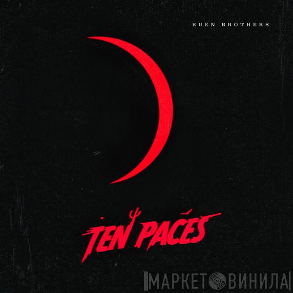 Ruen Brothers - Ten Paces
