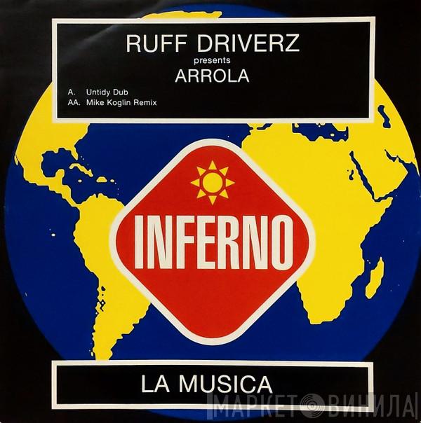 Ruff Driverz, Arrola - La Musica