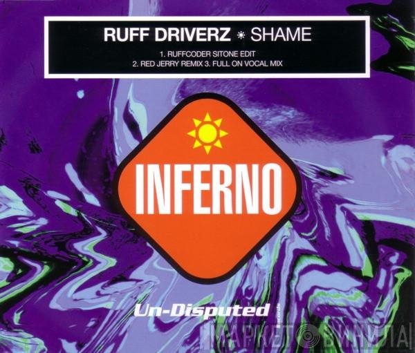 Ruff Driverz - Shame