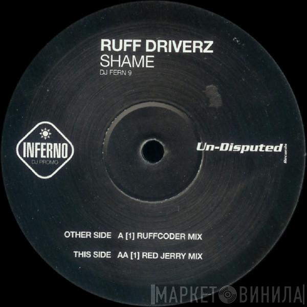 Ruff Driverz - Shame