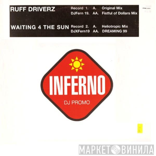 Ruff Driverz - Waiting 4 The Sun
