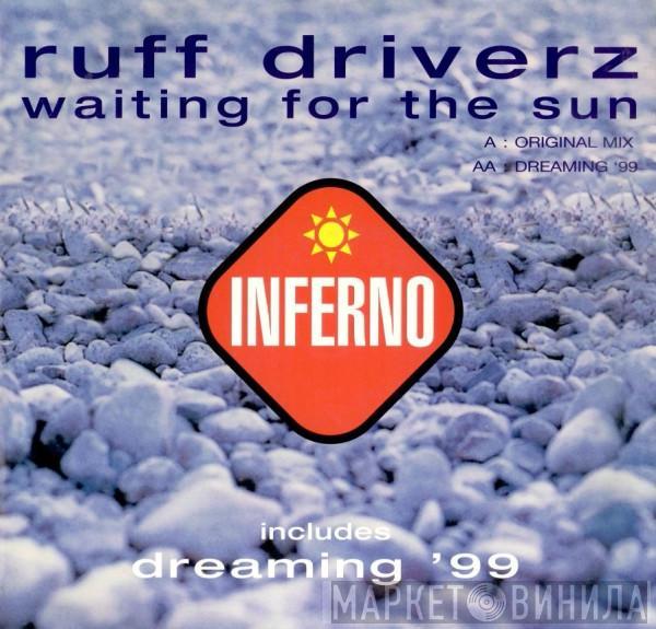 Ruff Driverz - Waiting For The Sun