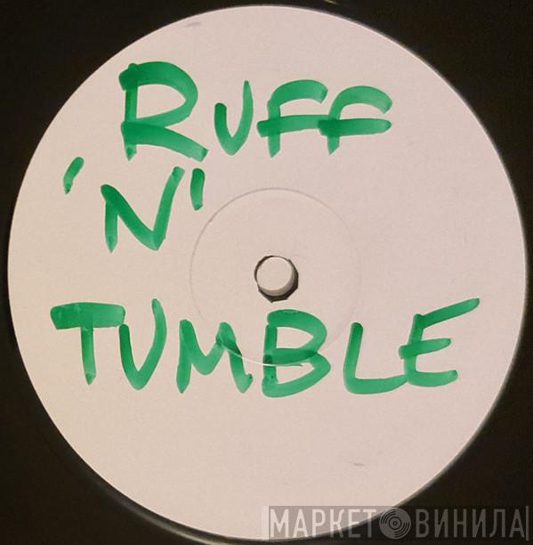 Ruff N Tumble - Free Your Soul